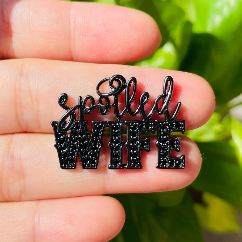 10pcs/lot CZ Paved Spoiled Wife Word Charms Pendants Black on Black CZ Paved Charms New Charms Arrivals Words & Quotes Charms Beads Beyond