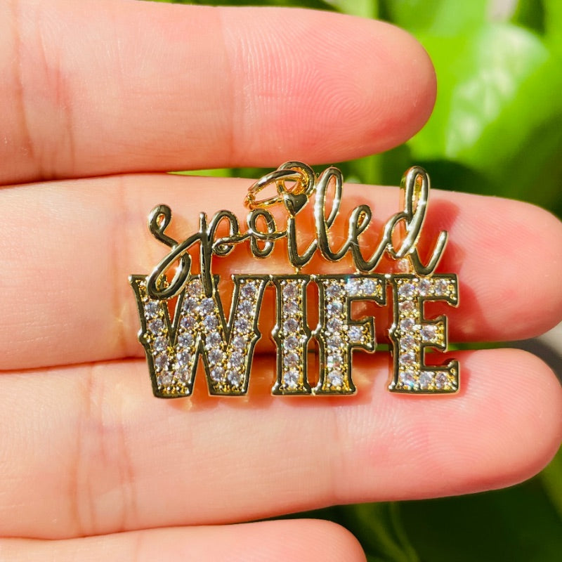 10pcs/lot CZ Paved Spoiled Wife Word Charms Pendants Gold CZ Paved Charms New Charms Arrivals Words & Quotes Charms Beads Beyond